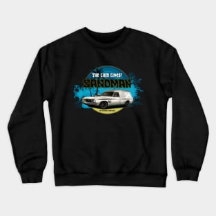 Holden Sandman Good times! Crewneck Sweatshirt